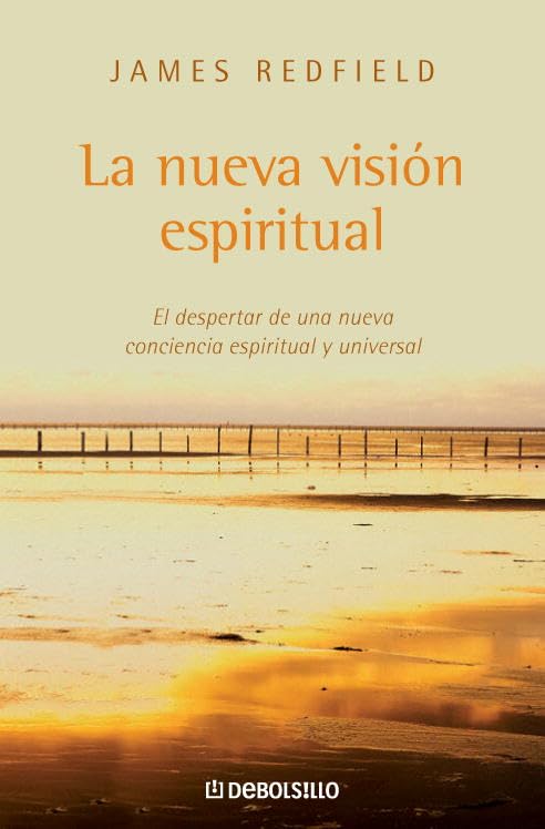 La nueva visión espiritual: El despertar de una nueva conciencia espiritual y universal (AUTOAYUDA)