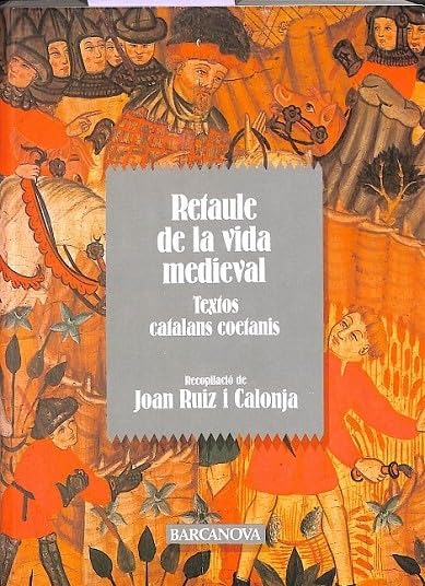Retaule de la vida medieval : textos catalans coetanis