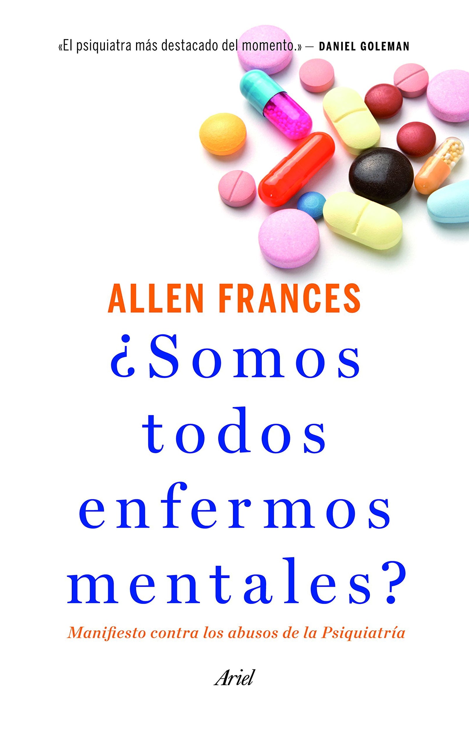 ¿Somos todos enfermos mentales?: Manifiesto contra los abusos de la Psiquiatría (Ariel)