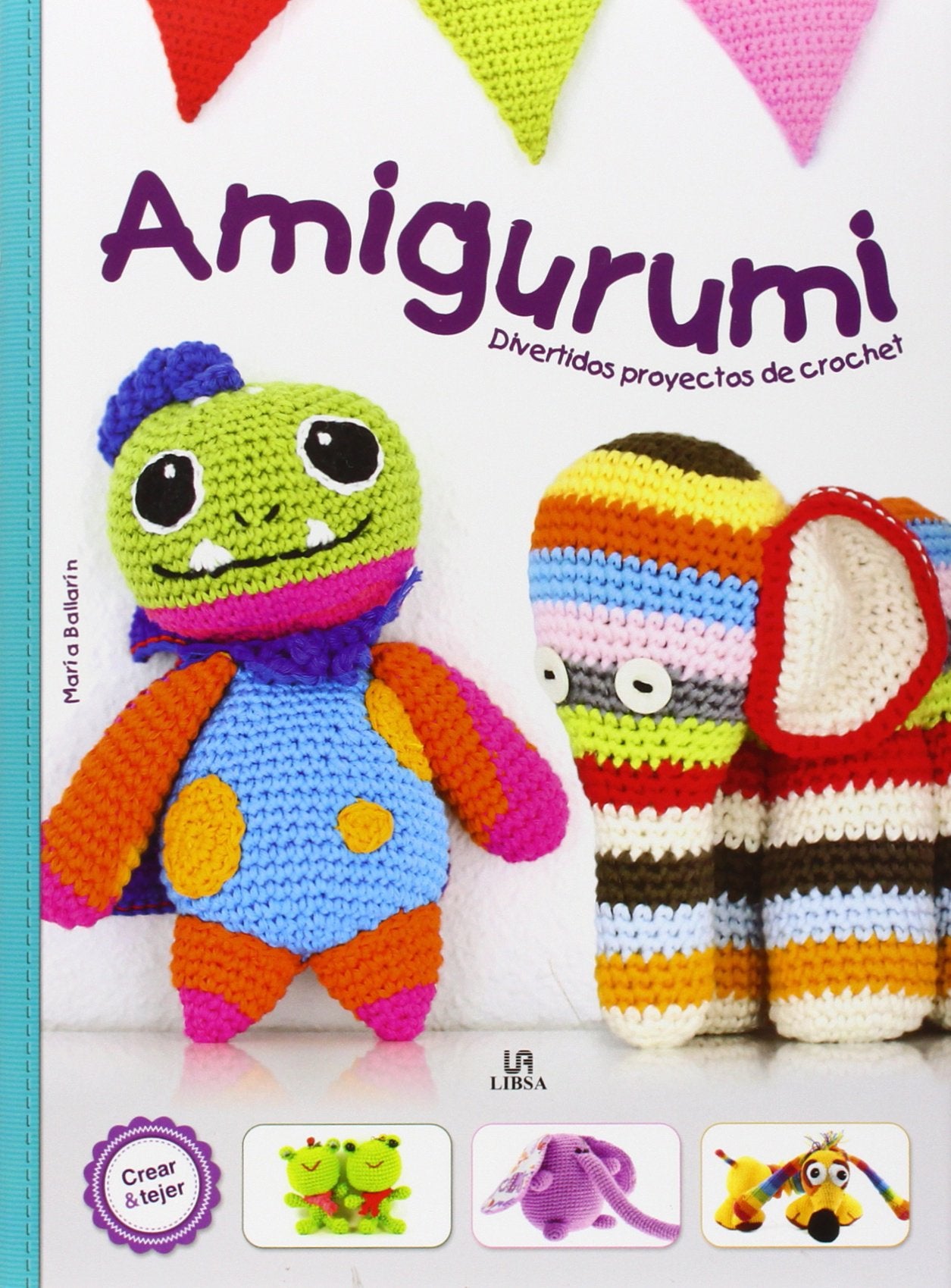 Amigurumi. Diverdios Proyectos De Crochet (Crear y Tejer)