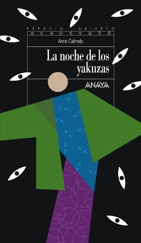 La noche de los yakuzas (Literatura Juvenil (A Partir De 12 Años) - Espacio Abierto)
