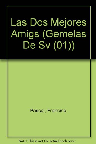 Las Dos Mejores Amigs (Gemelas de SV (01))