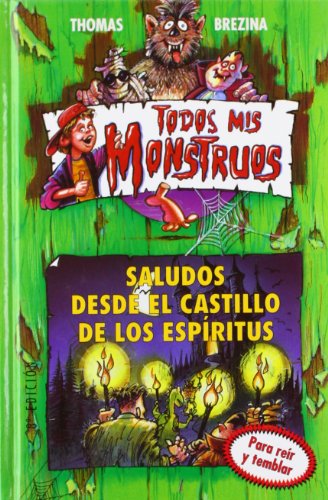 Saludos desde el castillo de los espíritus: 6 (Todos mis monstruos)