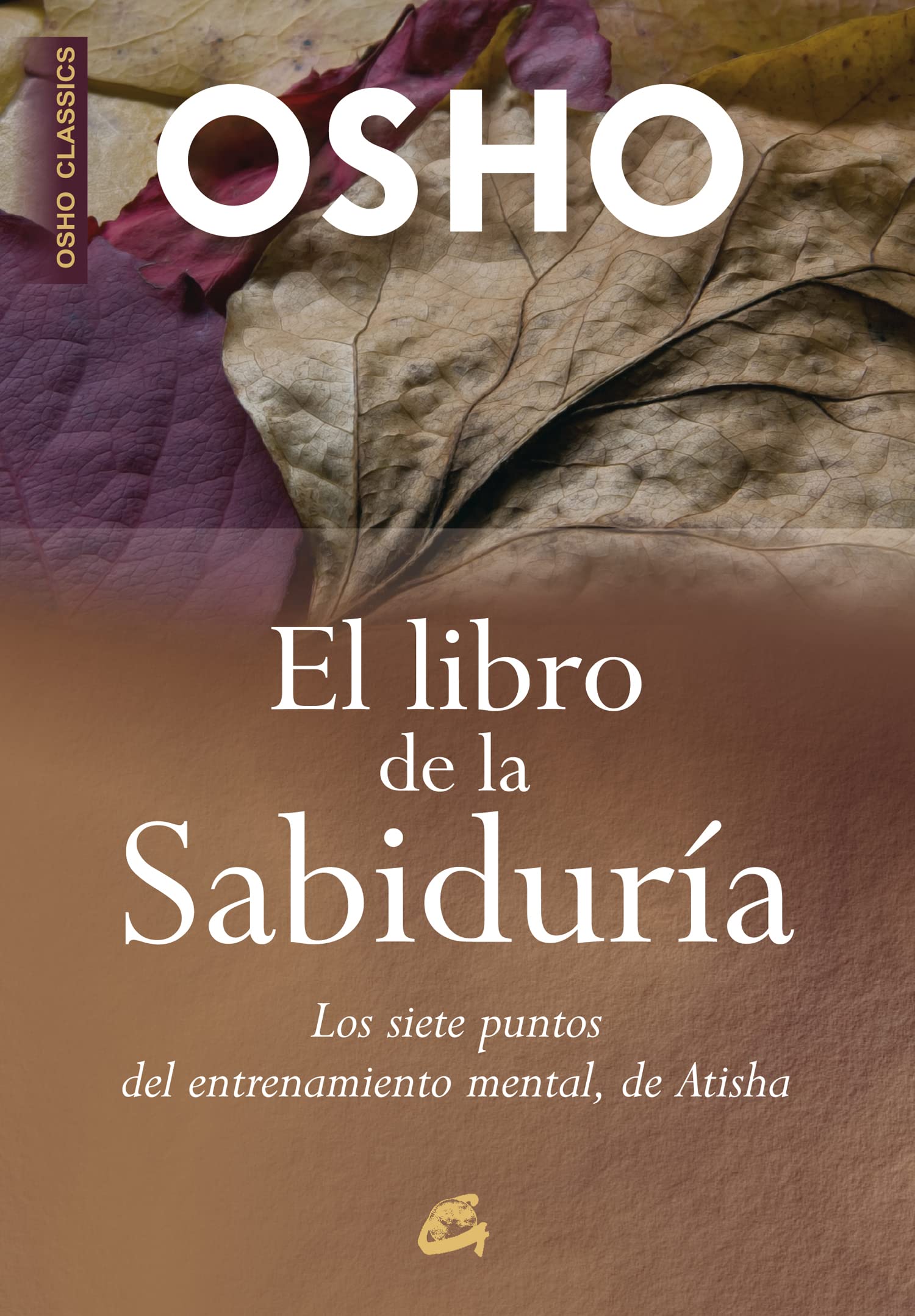 El libro de la sabiduría: Los siete puntos del entrenamiento mental, de Atisha (Osho Cassics)