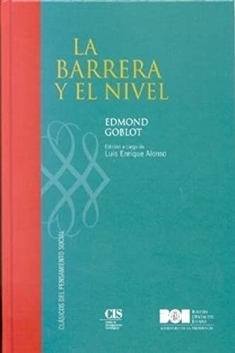 La barrera y el nivel: Estudio sociológico de la burguesía francesa moderna: 2 (Clásicos del Pensamiento Social (CIS))