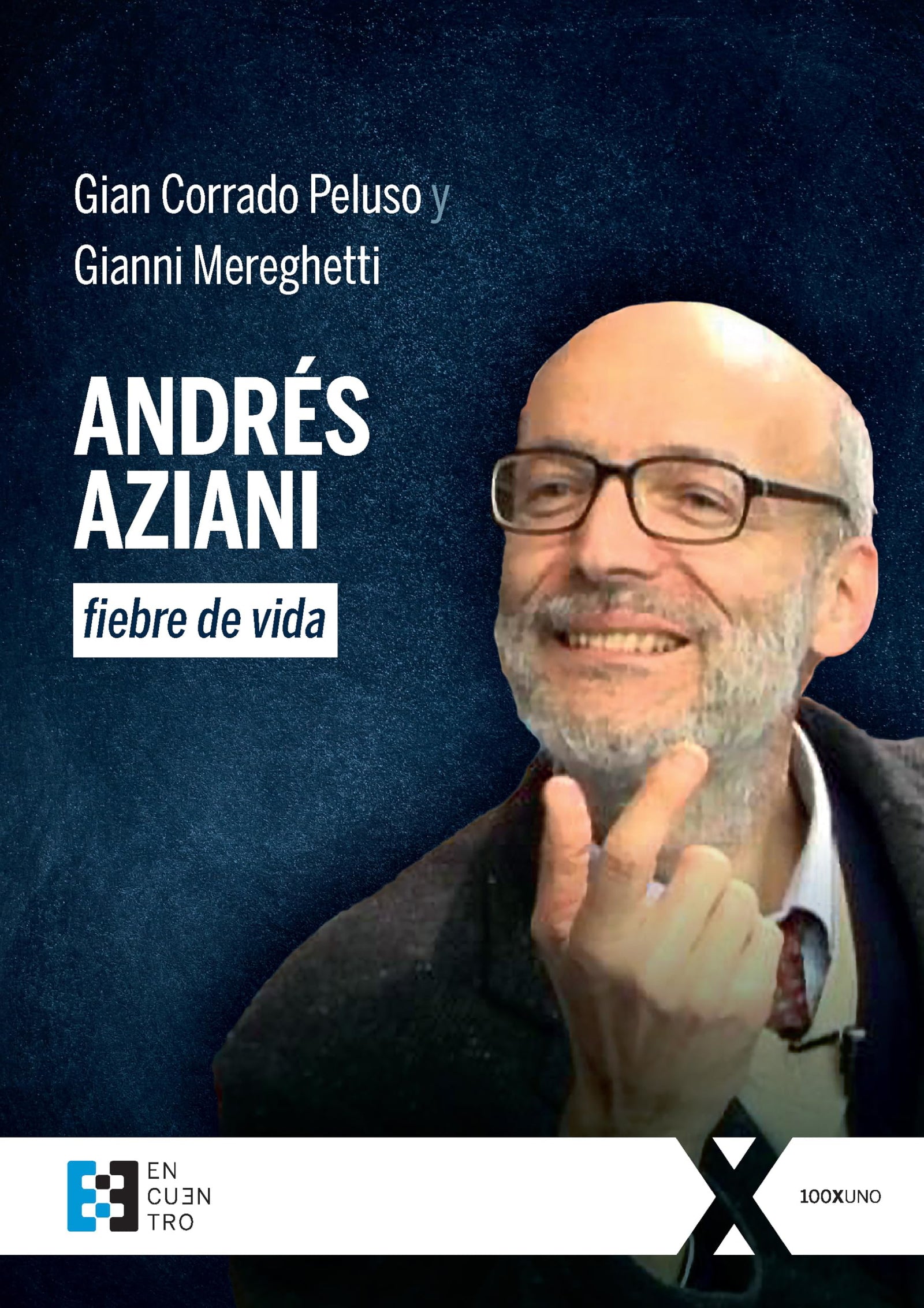 Andrés Aziani, fiebre de vida: 136 (100xUNO)