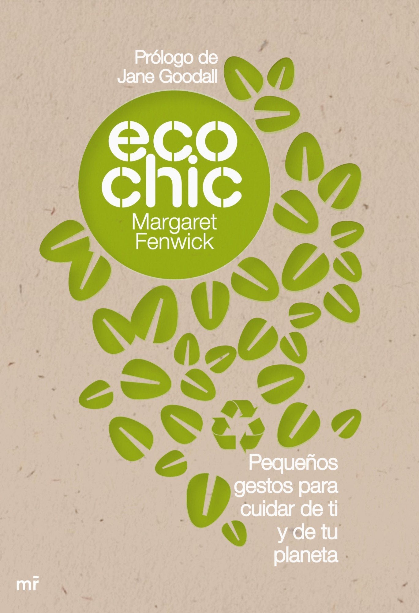 EcoChic: Pequeños gestos para cuidar de ti y de tu planeta: 1 (MR Prácticos)