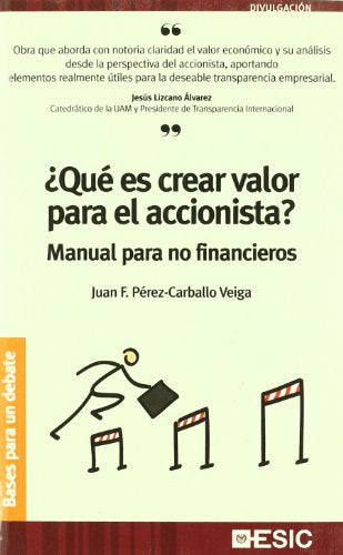 ¿Qué es crear valor para el accionista?: Manual para no financieros (Divulgación)