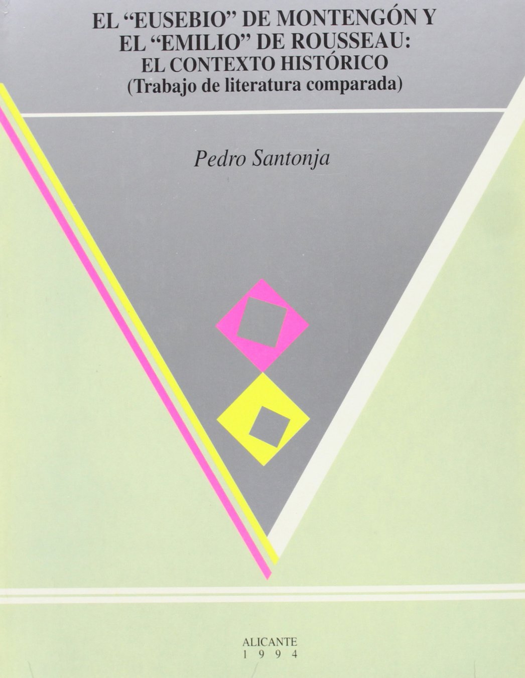 El Eusebio de Montengón y el Emilio de Rousseau, el contexto histórico