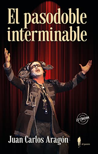 El pasodoble interminable: 2 (el paseo bizarro)