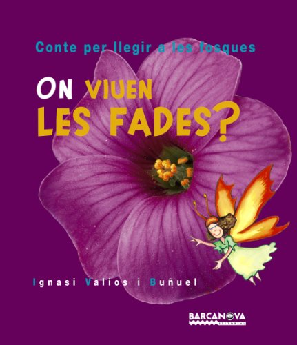 On viuen les fades?: Conte per llegir a les fosques (Llibres Infantils I Juvenils - Contes Per Llegir A Les Fosques)