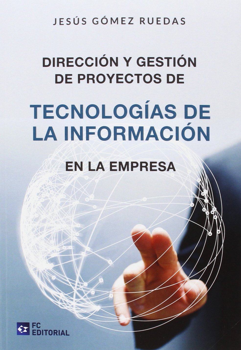Direccion Y Gestion Proyectos Tecn.Infor (SIN COLECCION)