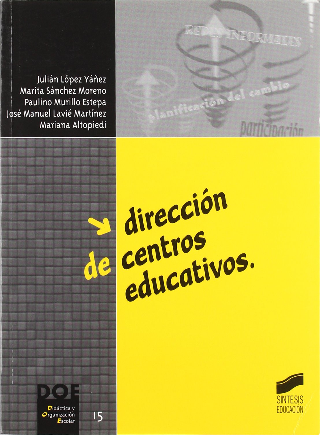 Dirección de centros educativos: 15 (Didáctica y organización escolar)