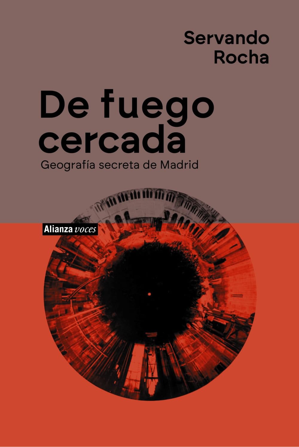 De fuego cercada. Geografía secreta de Madrid (Alianza Voces)