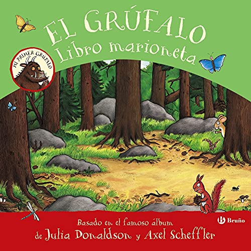 El grúfalo. Libro marioneta (Castellano - A PARTIR DE 3 AÑOS - PERSONAJES - El grúfalo)