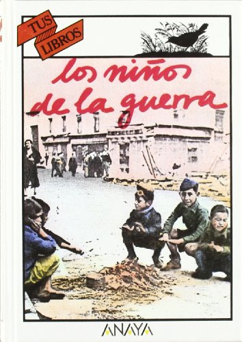 Los ninos de la guerra/ The Children of the War