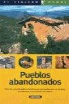 PUEBLOS ABANDONADOS-VIAJERO RURAL (SIN COLECCION)
