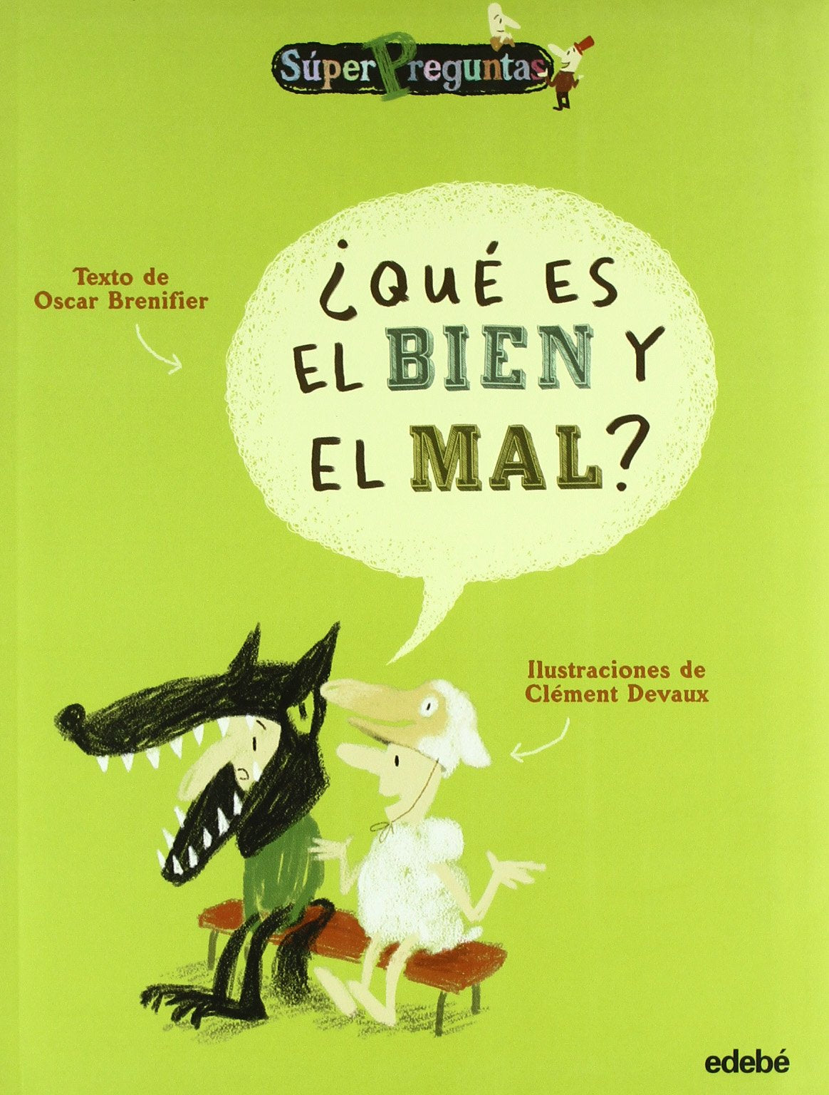 ¿Qué es el bien y el mal?: Que Es El Bien Y El Mal? (SúperPreguntas)