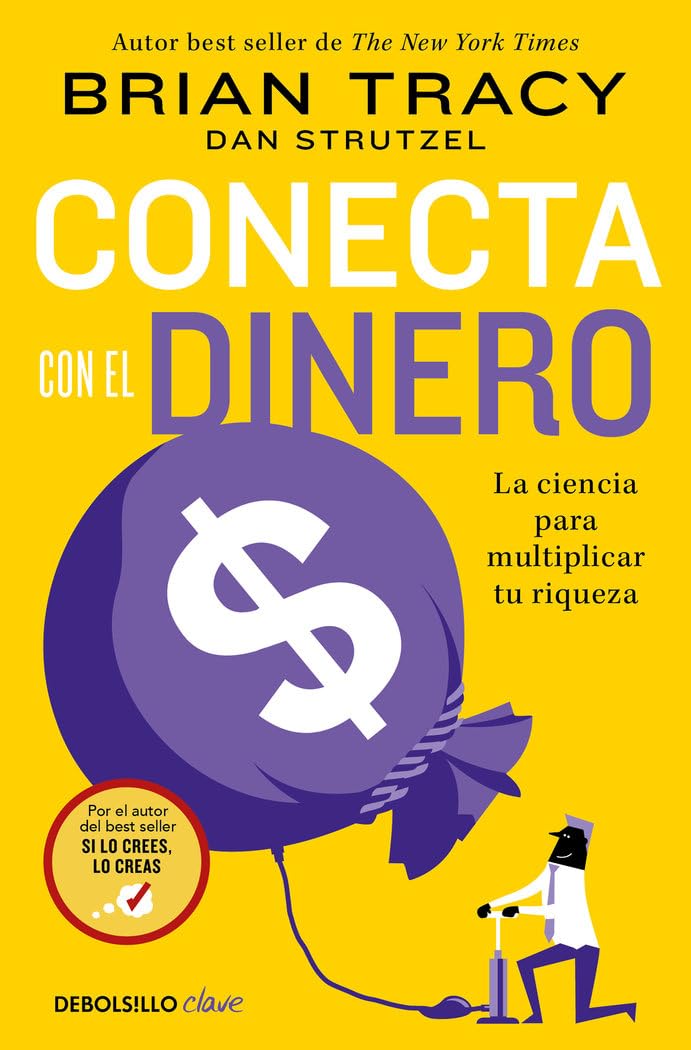 Conecta con el dinero: La ciencia de multiplicar tu riqueza (Clave)