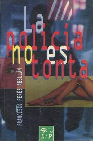La policía no es tonta