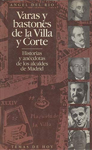 Varas y bastones de la Villa y corte