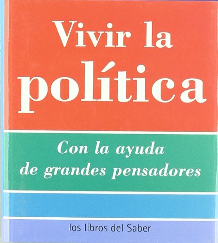 Vivir la politica -11-democracia, dictadura, nacionalismo