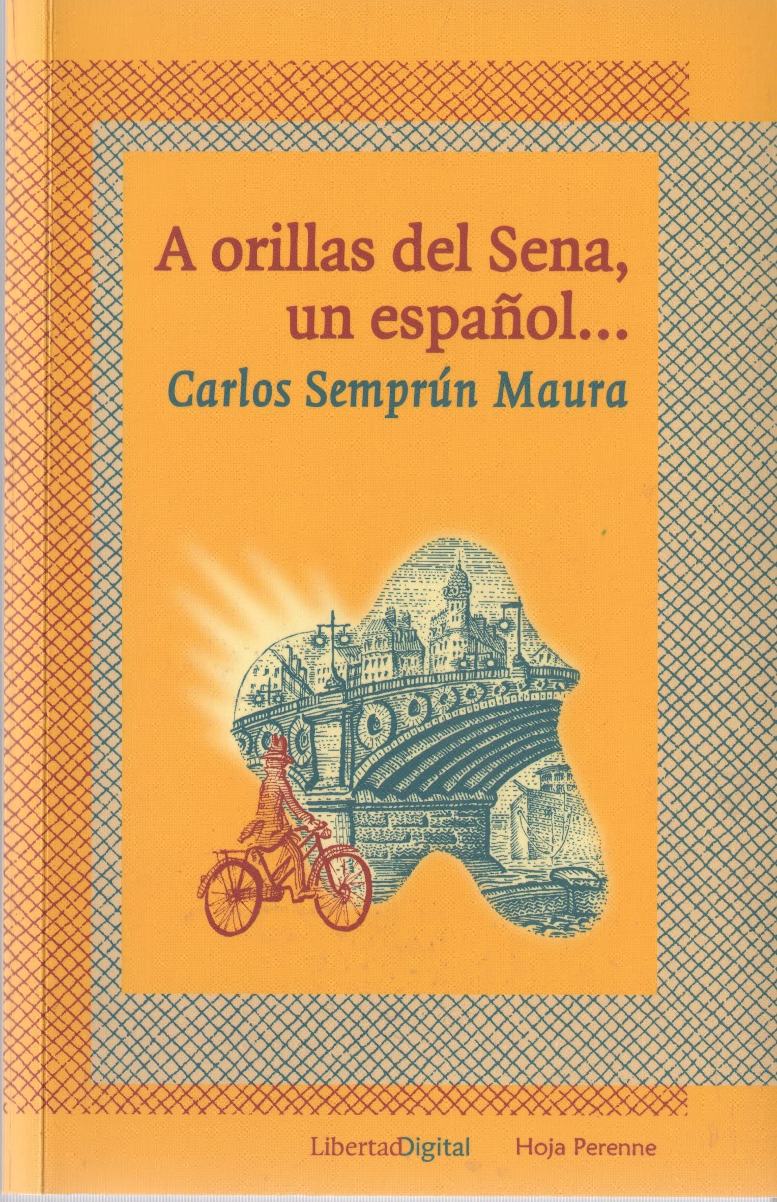 A ORILLAS DEL SENA,UN ESPA?OL... (HOJA PERENNE)