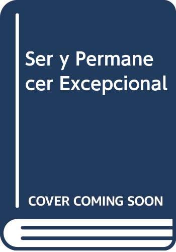 Ser y permanecer excepcional!