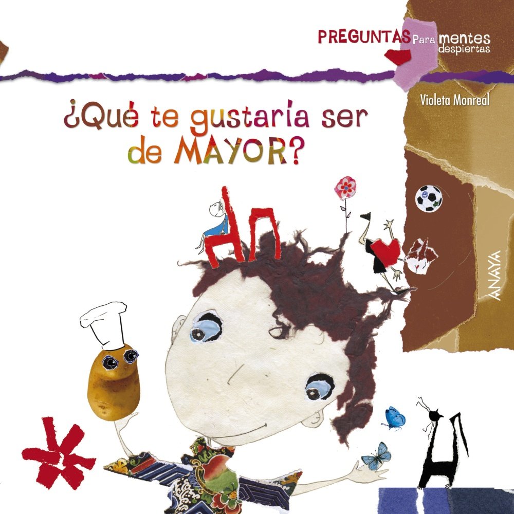 ¿Qué te gustaría ser de mayor? (PRIMEROS LECTORES - Preguntas para mentes despiertas)