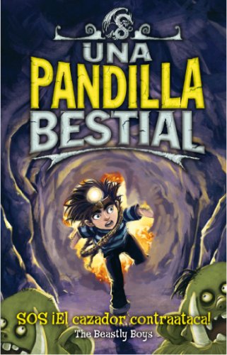 Una pandilla bestial 3. SOS. ¡El cazador contrataca! (Jóvenes lectores)