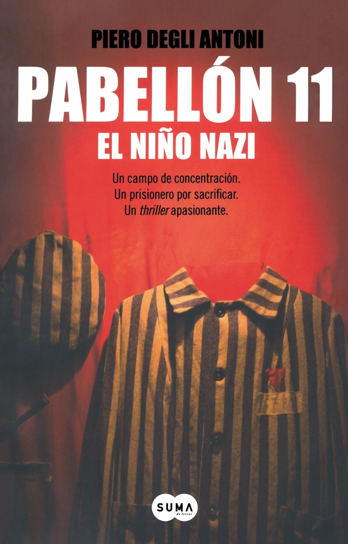 Pabellón 11: Un campo de concentración. Un prisionero por sacrificar. Un thriller apasionante (SUMA)
