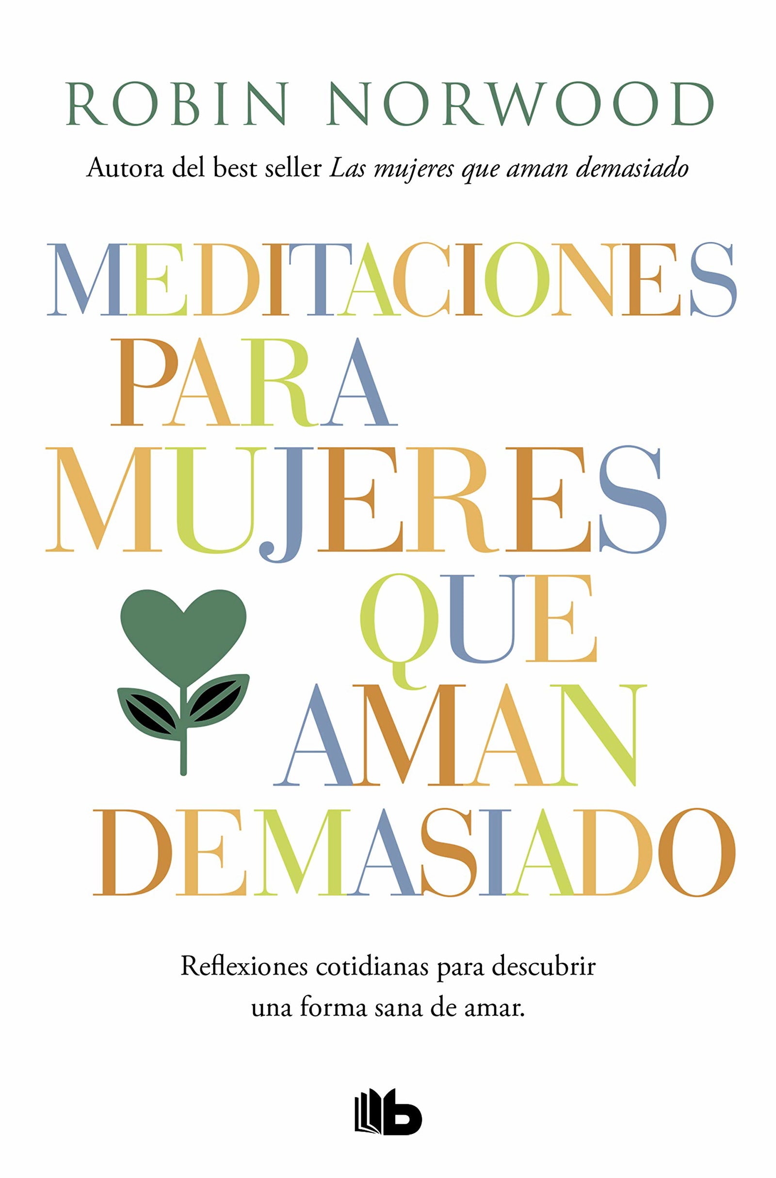 Meditaciones para mujeres que aman demasiado (No ficción)