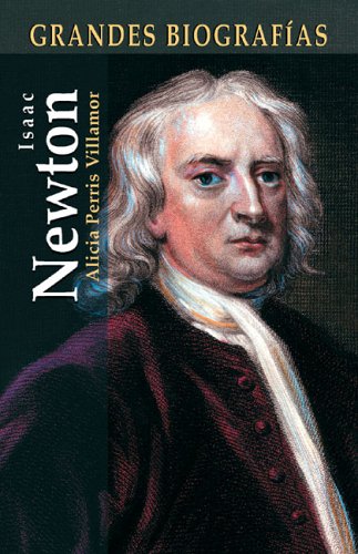 Isaac Newton (Grandes Biografias/Great Biographies (Spanish))
