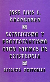 Catolicismo y protestantismo como formas de existencia (El Libro De Bolsillo (Lb))