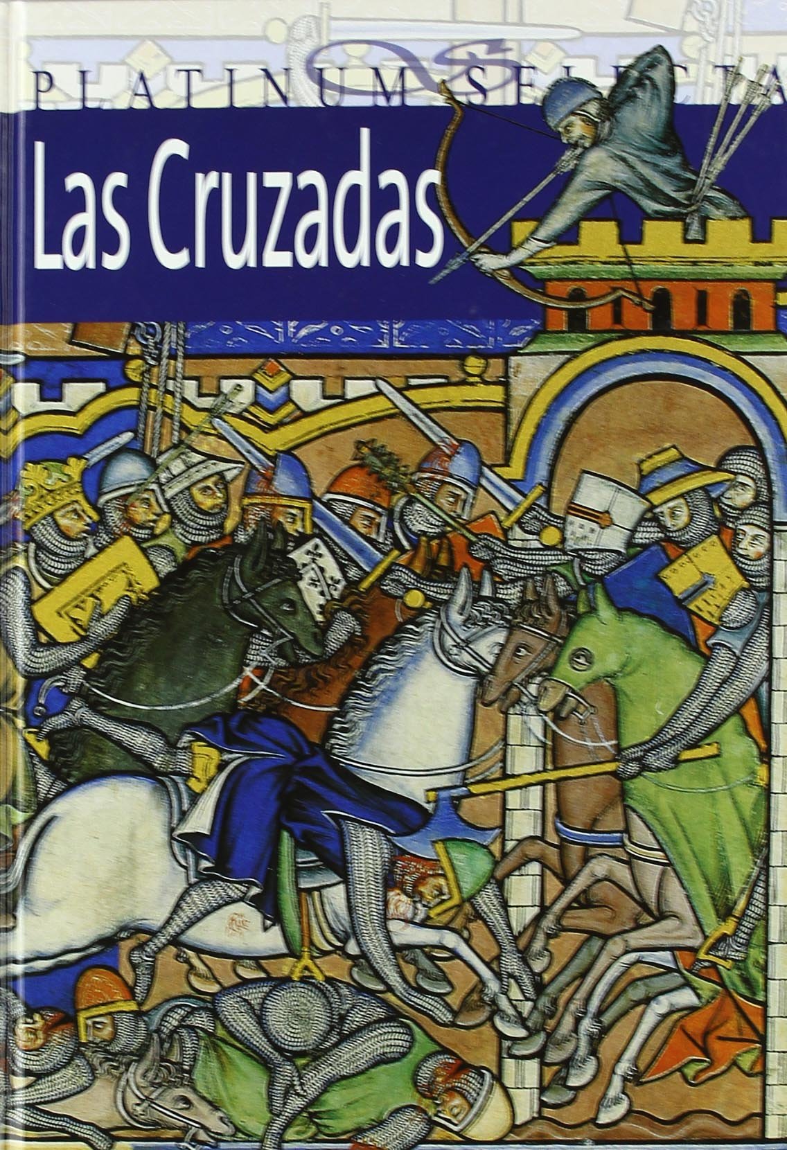 Las Cruzadas/ Crusading Era (Platinum Selecta)