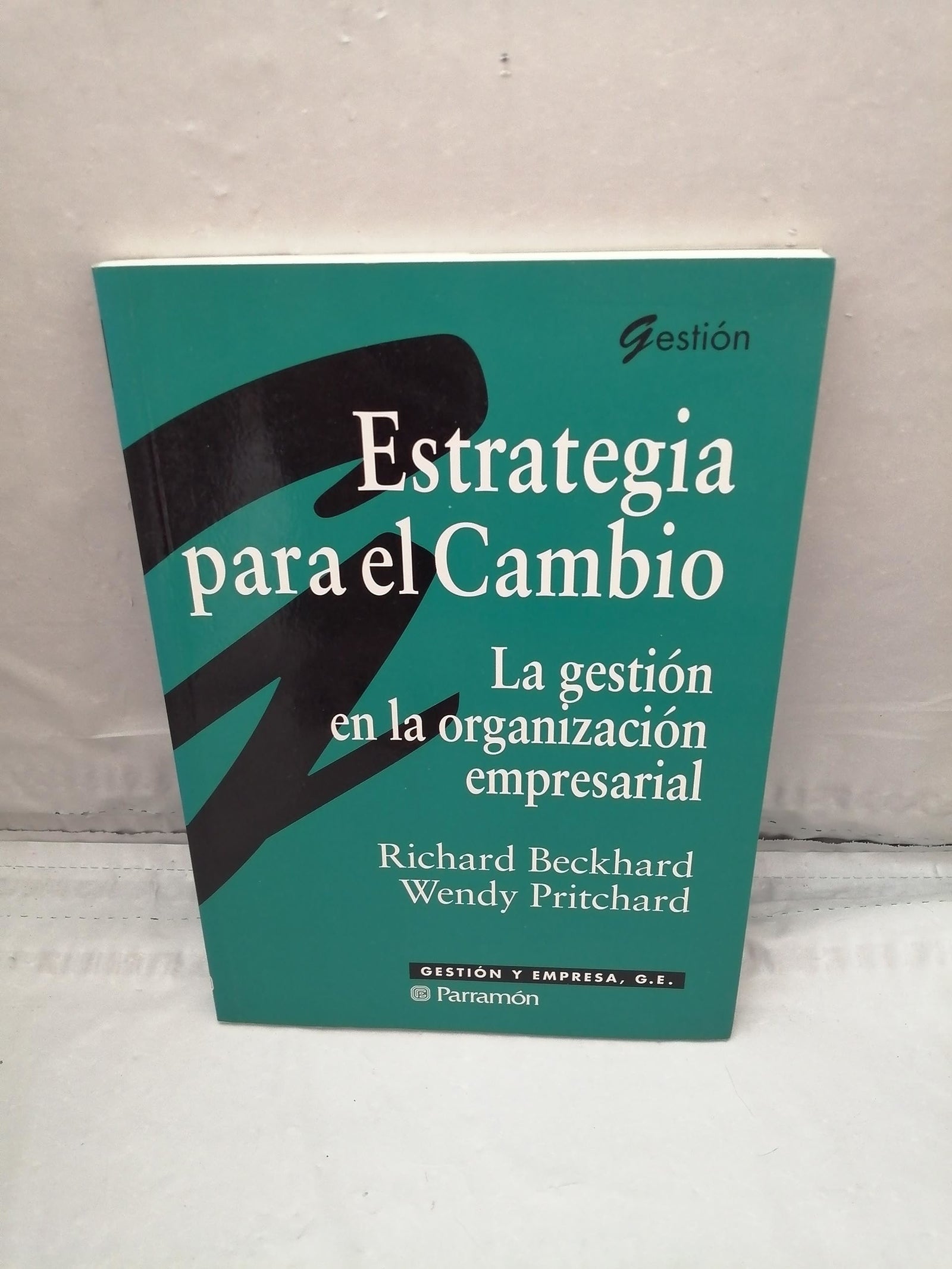 Estrategia para el cambio (gestion organizacion empresarial)