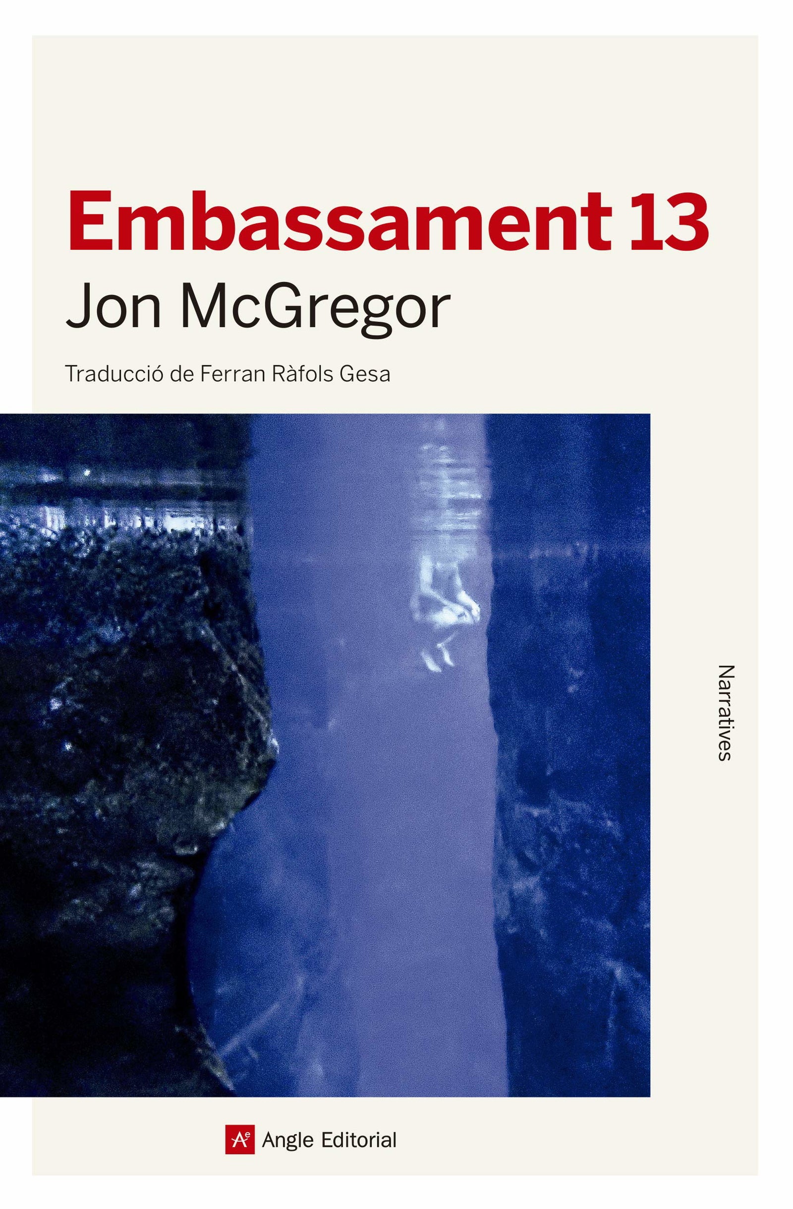 Embassament 13: 110 (Narratives)