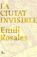 La ciutat invisible: (Edició especial amb rutes literàries d'A.Cervera) (A TOT VENT-TELA)