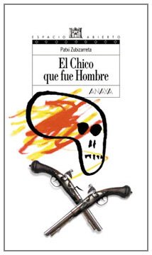 El Chico que fue Hombre (Libros Para Jóvenes - Espacio Abierto)