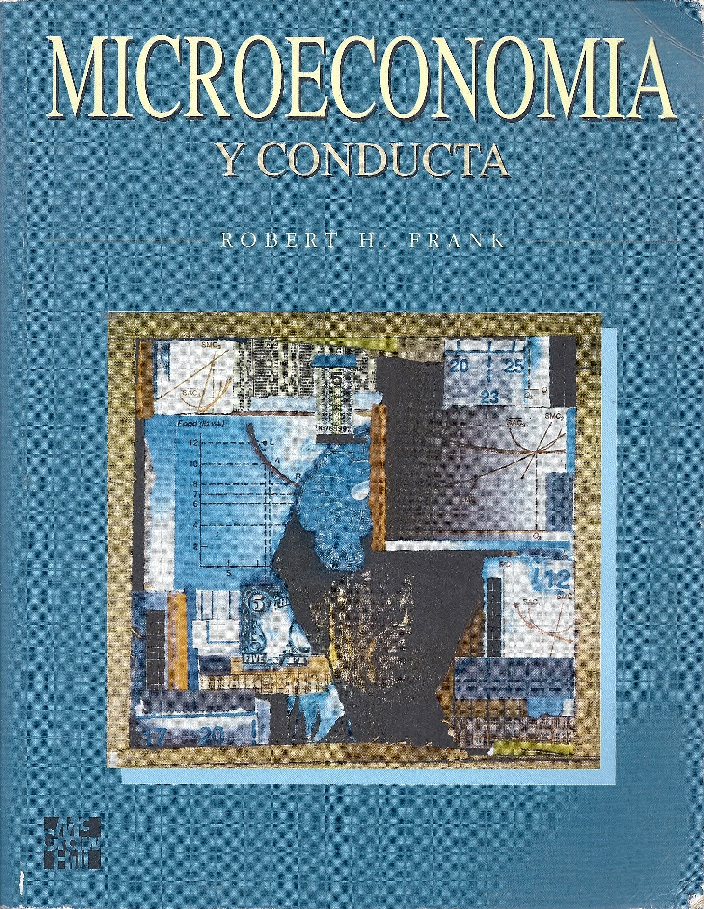 MICROECONOMIA Y CONDUCTA 3EDC. (SIN COLECCION)