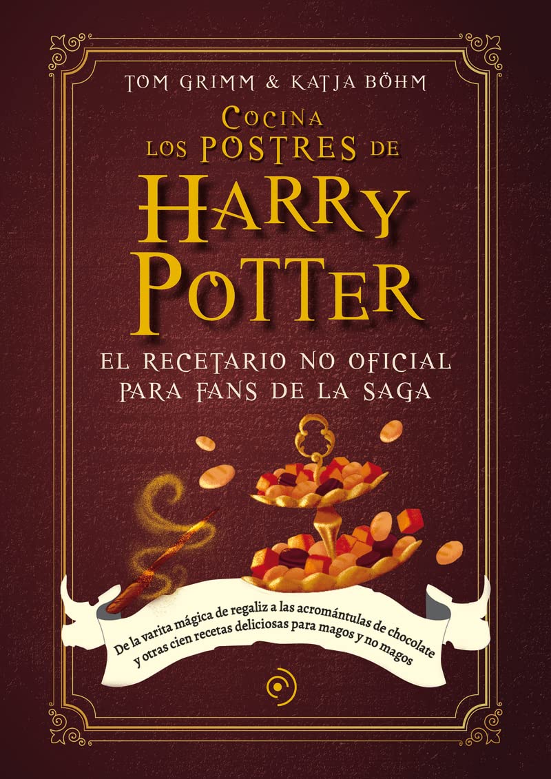 Cocina los postres de Harry Potter: EL recetario no oficial para fans de la saga: de la viarita magica de regaliz a las acromantulas de chocolate y ... recetas para magos y no magos (NEFELIBATA)