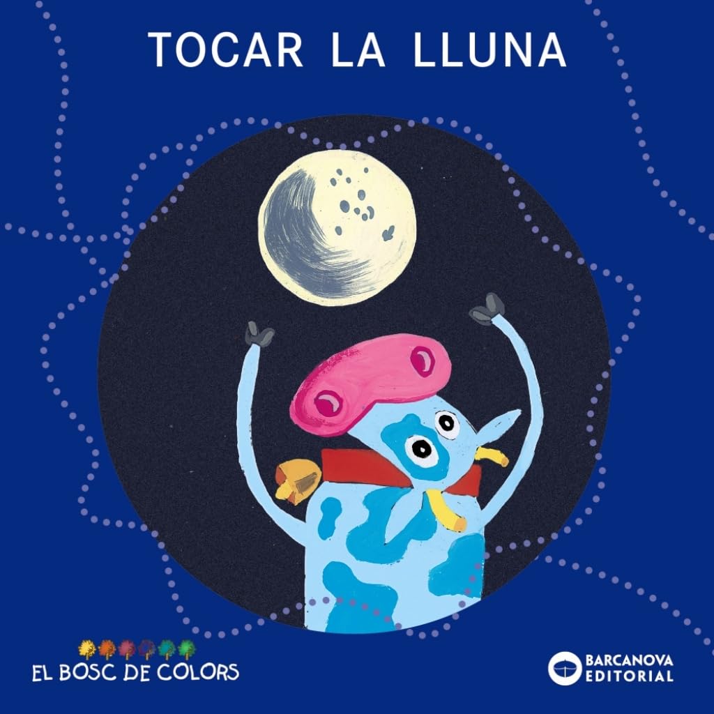 Tocar la lluna (Llibres infantils i juvenils - El bosc de colors)
