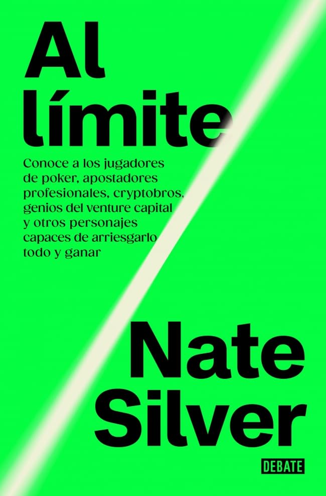 Al límite: Conoce a jugadores de póquer, apostadores profesionales, cryptobros, genios del venture capital y otros personajes capaces de arriesgarlo todo y ganar (Economía)
