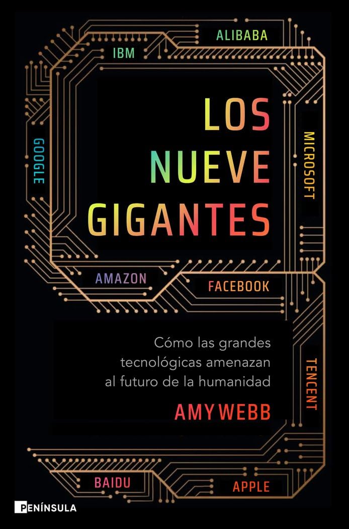 Los nueve gigantes: Cómo las grandes tecnológicas amenazan el futuro de la humanidad (ACTUALIDAD)