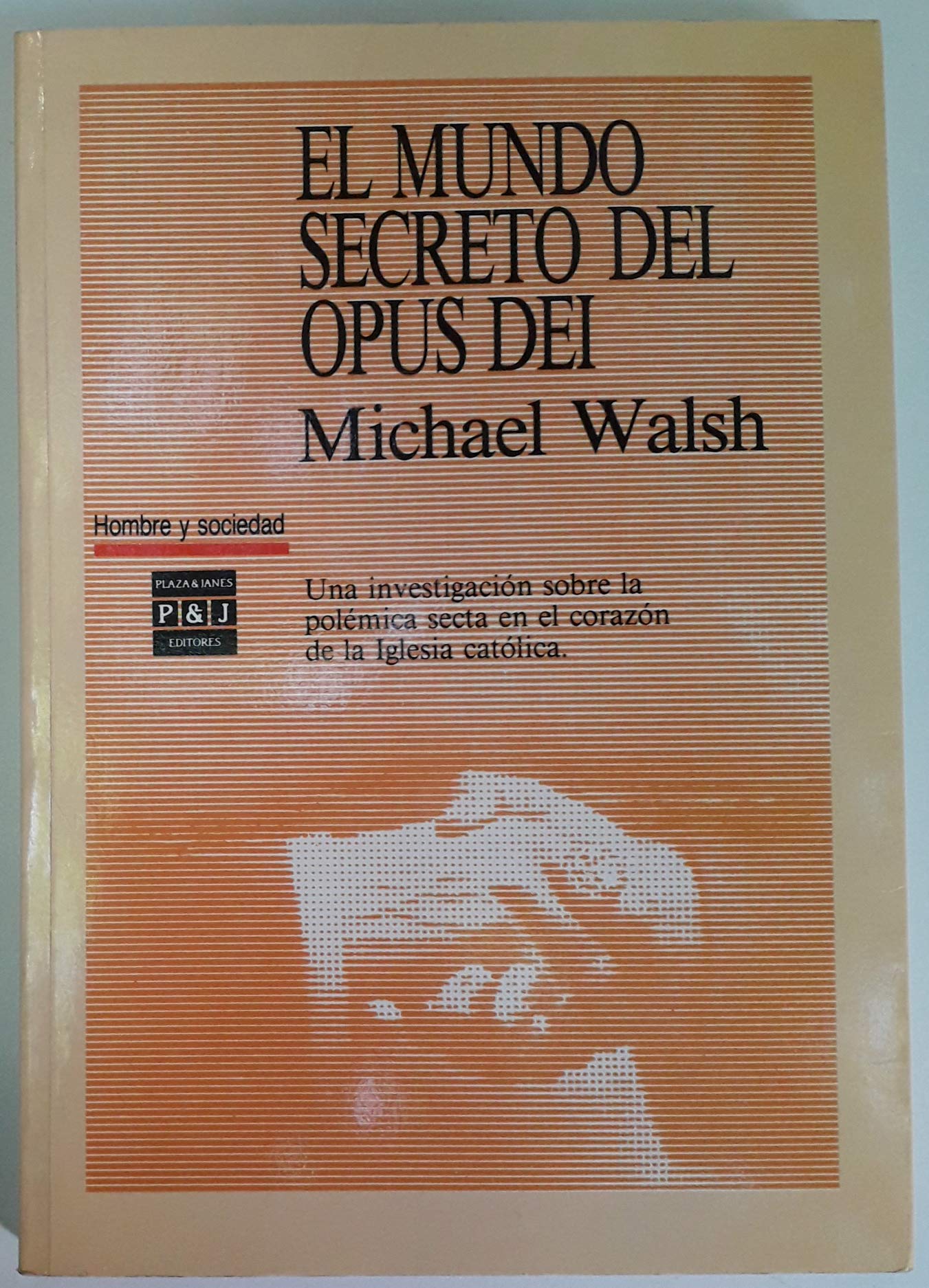 El mundo secreto del opus dei