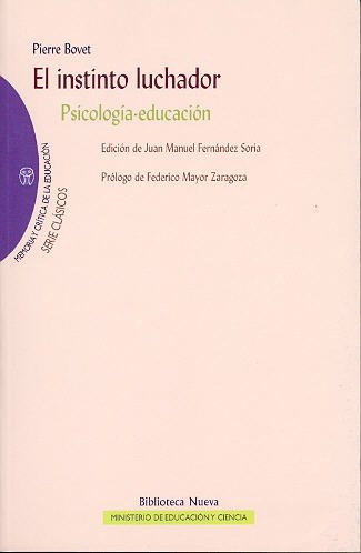 El Instinto Luchador (Memoria y Crítica de la Educación. Serie: Clásicos de la Educación)