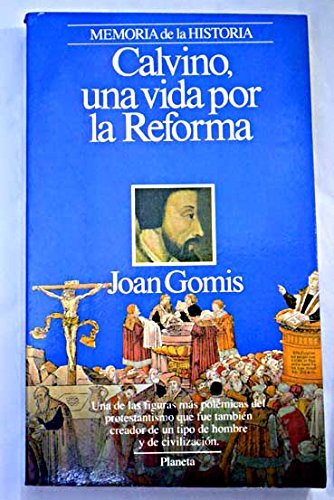 Calvino, una vida por la reforma (Interacciones)