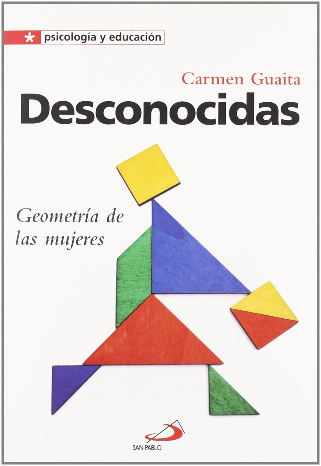 Desconocidas: Geometría de las mujeres (Psicologia y educación)