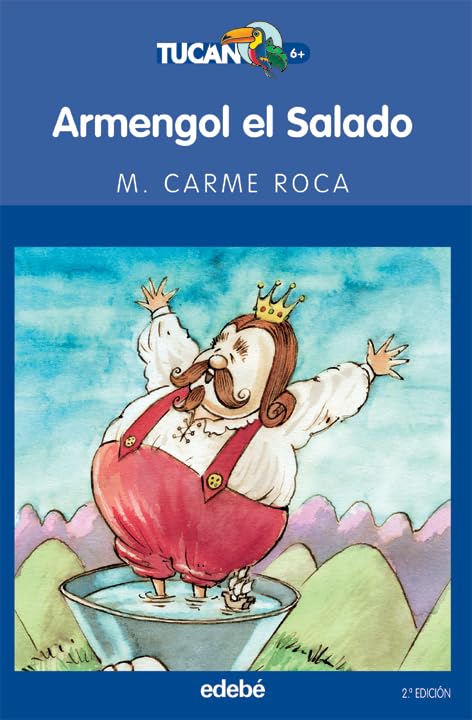 Armengol el salado: EL REY QUE SE ENAMORÓ DEL MAR: 6 (TUCÁN AZUL)