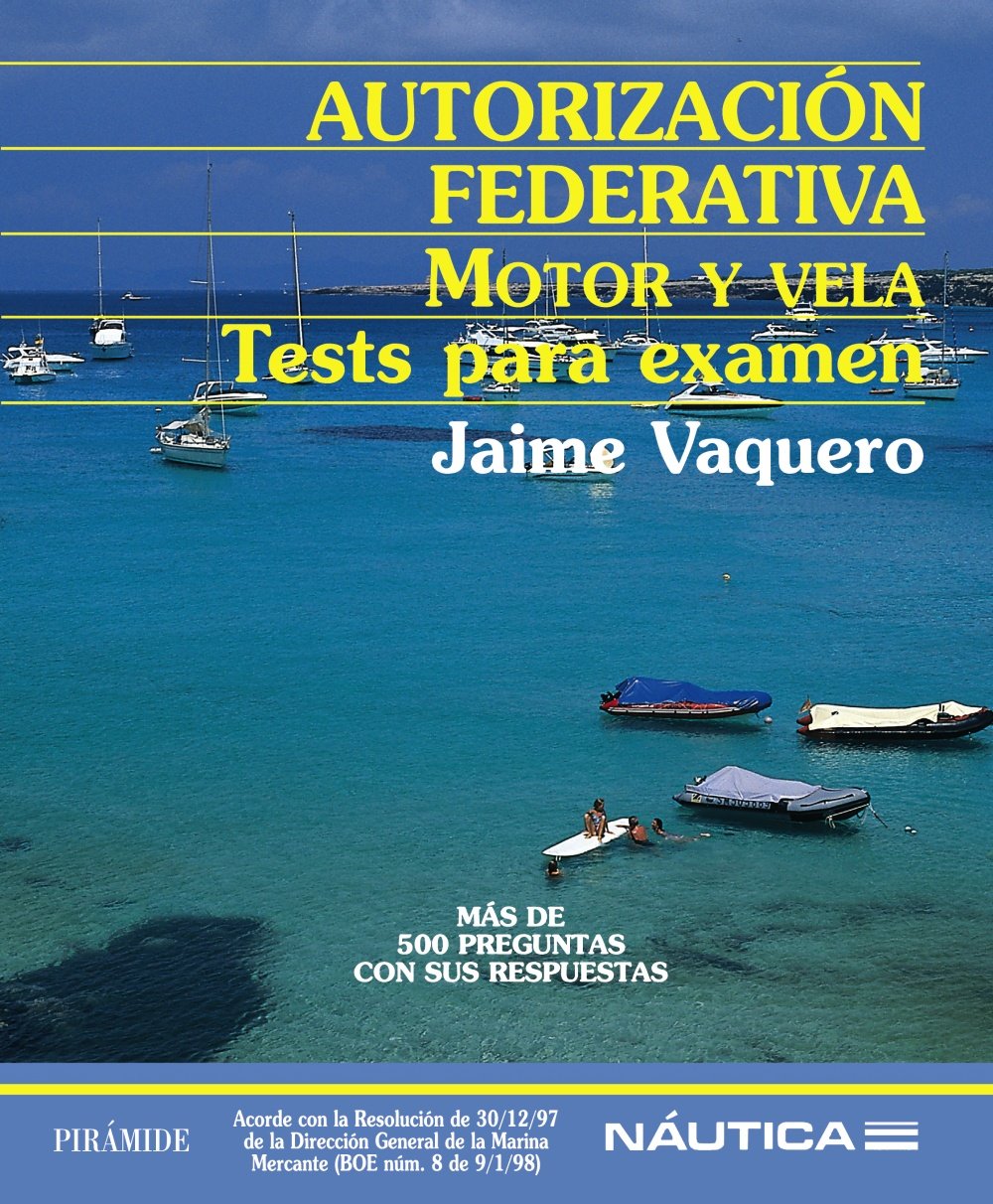 Autorización federativa. Motor y vela: Tests para examen (Náutica)